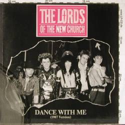 The Lords Of The New Church : Dance with Me (1987 Version)